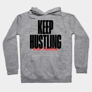 Keep Hustling hustle hard Hoodie